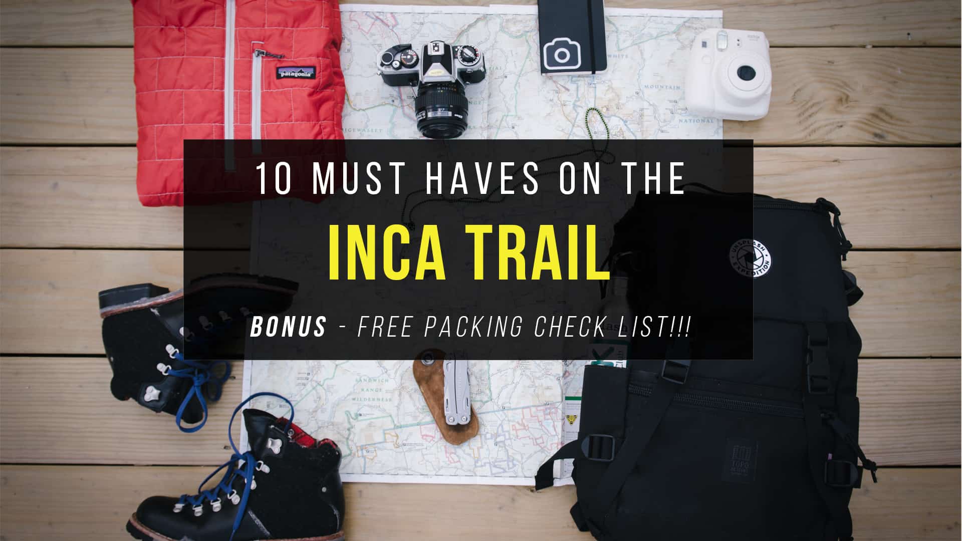 Gear laid out on a table (boot, camera, passport) with title 10 Must Haves for the Inca Trail Packing List