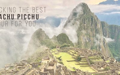 Finding the Best Tours of Machu Picchu for You